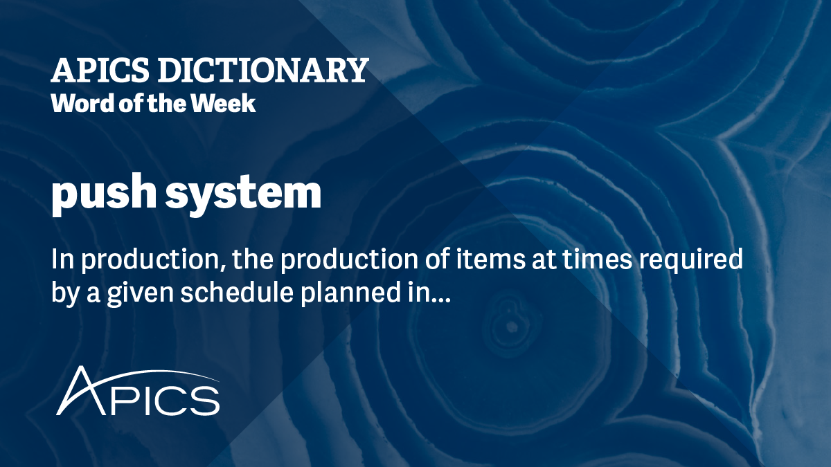 What is push system? Definition from APICS Dictionary